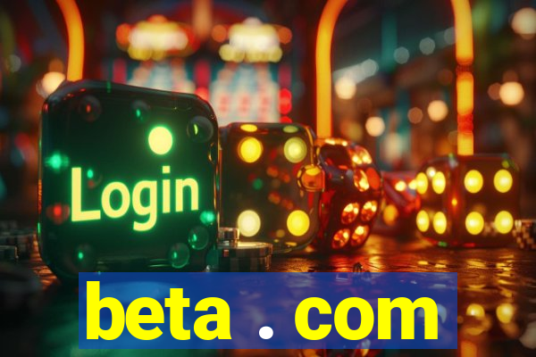 beta . com